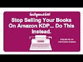 Stop Selling Your Books On Amazon KDP...Do This Instead (FULL WEBINAR)