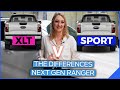 XLT Versus Sport! | Next Gen Ranger - Is it worth it?