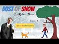 Dust of Snow Class 10 | By Robert Frost | Class 10 English Poem 1 Dust of Snow | Animation in hindi