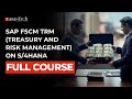 SAP FSCM TRM (Treasury and Risk Management) on S/4HANA  Full Course | ZaranTech