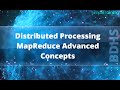 Distributed Processing MapReduce Advanced Concepts