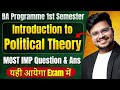 🔥Introduction to Political Theory: MOST IMP Question \u0026 Answer | 1st Semester BA Programme |Pass 100%