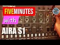 FIVE MINUTES WITH  The Roland AIRA S1