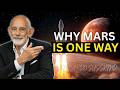 Why Anyone Who Goes to Mars Will NEVER Come Back | Leonardo Susskind