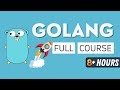 Learn Go Programming - Golang Tutorial for Beginners - Full Course