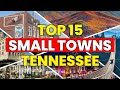 Top 15 Best Small Towns in Tennessee to Visit or Live In ✨