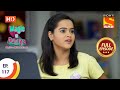 Wagle Ki Duniya - Ep 117 - Full Episode - 4th August, 2021