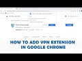 How to Download and Install free VPN for PC Chrome - SOLVED