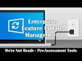 Pre-Assessment Strategies for Windows 10 Feature Updates - Enterprise Feature Update Management