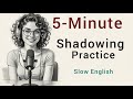 English Podcast for Speaking English | Shadowing Practice to Improve Fluency |Slow English