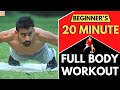 20 Min Full Body Workout For Beginners (Follow Along) | Men \u0026 Women
