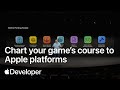 Chart your game’s course to Apple platforms | Meet with Apple
