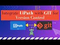 GIT Integration with UiPath| Version control of UiPath Projects| Connect UiPath with GIT| Tutorial