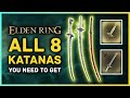 Elden Ring - All 8 Katanas You Need to Get - Rivers of Blood, Moonveil, Dragonscale \u0026 More!