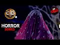 Horror Series | CID | \