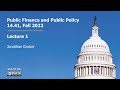 MIT 14.41 Lecture 1: Why Study Public Finance?
