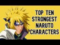 Ranking the Top 10 Most Powerful Characters in Naruto