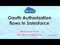 Oauth Authorization flows in Salesforce | Web Server flow | JWT Bearer token flow