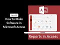 How to Make Software in Microsoft Access Part 10 | Reports in Access