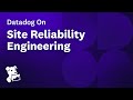 Datadog on Site Reliability Engineering