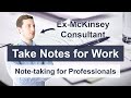 How to Take Notes for Work - Note-taking Tutorial for Professionals