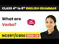 What Are Verbs? - Verbs In English Grammar Examples | Class 4th - 8th English Grammar