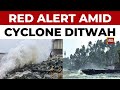 Cyclone Ditwah Updates: Red Alert in Tamil Nadu, Puducherry; 50 Flights Cancelled in Chennai