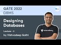 DBMS | L-3 | Designing Databases | Vishvadeep Gothi