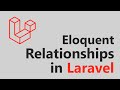Eloquent Relationships in Laravel - All you need to know!
