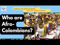 Who are Afro-Colombians?
