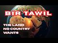 Bir Tawil - The Land No Country Wants | Geography’s Strangest Mystery