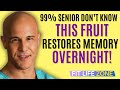 Seniors: Top 3 Fruits That Repair Brain Cells and Memory While You Sleep |