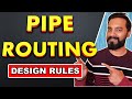 Pipe Routing Design Rules and Guidelines
