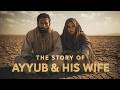The Tragic Story of Prophet Ayyub (AS) and His Wife