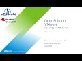 OpenShift on VMware - Integrating with vSphere Storage, Networking and Monitoring.
