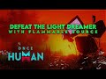 Endless Dream: Defeating a Light Dreamer with a Flammable Source — Once Human