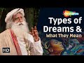 Types of Dreams \u0026 Their Meaning | Everything You Need To Know Sadhguru