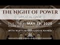 Night of Power - Laylat al Qadr | Mufti Minhajuddin | 27th Night of Ramadan