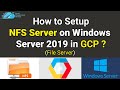 How to Setup NFS Server on Windows Server 2019 in GCP (File Server)