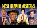 Shockingly Graphic Classic Westerns Too Extreme For Viewers