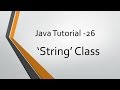 Java Tutorial - 26 : All about 'String'
