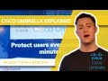 Cisco Umbrella Explained in Less Than 4 Minutes
