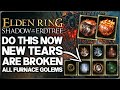 Shadow of the Erdtree - Don't Miss THIS - ALL New Best OP Tears \u0026 Furnace Golem Guide - Elden Ring!