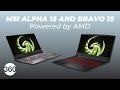 [Sponsored] Alpha 15 and MSI Bravo 15 – Powered by AMD
