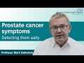 Prostate cancer symptoms - detecting them early