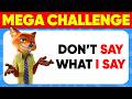 Avoid Saying The Same Thing As Me 🤔 MEGA CHALLENGE 📢 Only 1% Reach the End!