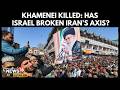 KHAMENEI KILLED: Has Israel Broken Iran’s Axis of Resistance? | Middle East Crisis Explained | N18G