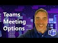 Meeting Settings in Teams