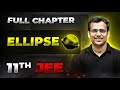 Ellipse FULL CHAPTER | Class 11th Maths | Arjuna JEE