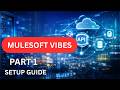 What is MuleSoft Vibes? Setup Guide + AI Connectors Explained (Part 1)